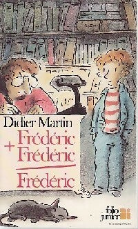Frédéric + Frédéric = Frédéric - Didier Martin -  Folio Junior - Livre