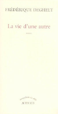 Livrenpoche : La vie d'une autre - Frédérique Deghelt - Livre