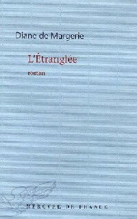 Livrenpoche : L'étranglée - Diane De Margerie - Livre