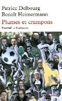 Livrenpoche : Plumes et crampons - Benoît Heimermann, Patrice Delbourg - Livre
