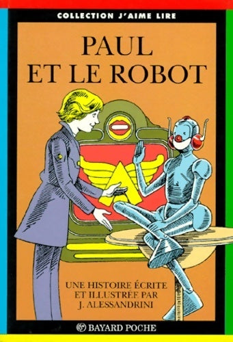 Livrenpoche : Paul et le robot - Jean Alessandrini - Livre