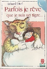 Livrenpoche : Parfois je rêve que je suis un tigre... - Erhard Dietl - Livre
