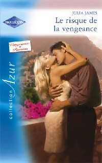 Livrenpoche : Le risque de la vengeance - Julia James - Livre