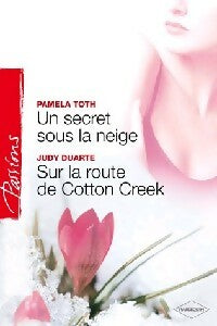 Livrenpoche : Un secret sous la neige / Sur la route de Cotton Creek - Pamela Toth, Judy Duarte - Livre
