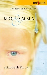 Livrenpoche : Moi et Emma - Elizabeth Flock - Livre