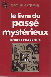 Livrenpoche : Le livre du passé mystérieux - Robert Charroux - Livre