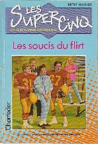 Livrenpoche : Les soucis du flirt - Betsy Haynes - Livre