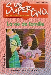 La vie de famille - Betsy Haynes -  Les Super Cinq - Livre