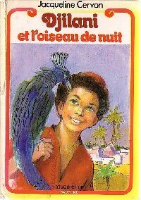 Djilani et l'oiseau de nuit - Jacqueline Cervon -  Rouge et Or - Livre