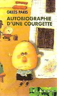 Livrenpoche : Autobiographie d'une courgette - Gilles Paris - Livre
