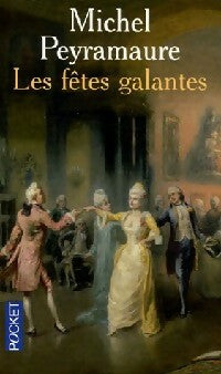 Livrenpoche : Les fêtes galantes - Michel Peyramaure - Livre