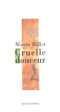 Livrenpoche : Cruelle douceur - Marie Billet - Livre