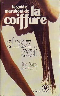 Le guide marabout de la coiffure chez soi - Floriane Prévot - Livre