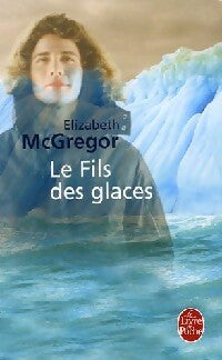 Le fils des glaces - Elizabeth McGregor - Livre