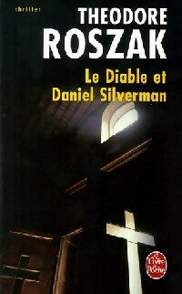Livrenpoche : Le diable et Daniel Silverman - Theodore Roszak - Livre
