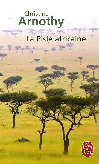 La piste africaine - Christine Arnothy -  Le Livre de Poche - Livre