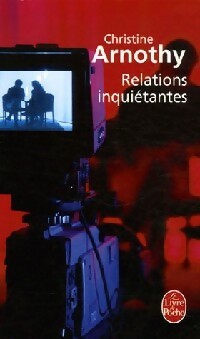 Relations inquiétantes - Christine Arnothy -  Le Livre de Poche - Livre