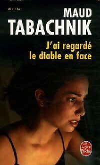 Livrenpoche : J'ai regardé le diable en face - Maud Tabachnik - Livre