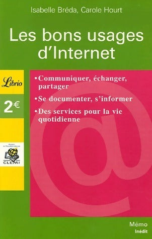 Livrenpoche : Les bons usages d'Internet - Isabelle Bréda, Carole Hourt - Livre