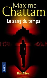 Livrenpoche : Le sang du temps - Maxime Chattam - Livre
