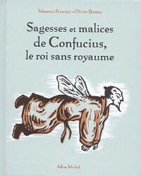 Livrenpoche : Sagesses et malices de Confucius, le roi sans royaume - Maxence Fermine, Olivier Besson - Livre