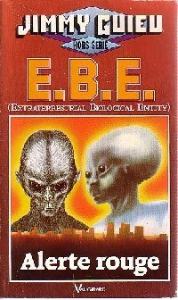 E.B.E., Alerte rouge - Jimmy Guieu - Livre