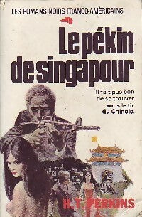 Livrenpoche : Le pékin de Singapour - Henri T. Perkins - Livre