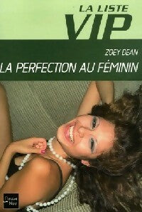 Livrenpoche : La perfection au féminin - Zoey Dean - Livre