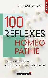 Livrenpoche : 100 Reflexes homéopathie - Albert-Claude Quemoun - Livre