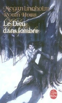 Livrenpoche : Le dieu dans l'ombre - Megan Lindholm - Livre