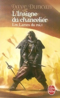 Livrenpoche : Les lames du roi Tome I : L'insigne du chancelier - David Duncan - Livre