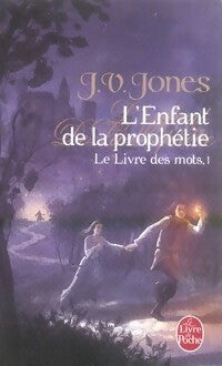 Le livre des mots Tome I : L'enfant de la prophétie - J.V Jones - Livre