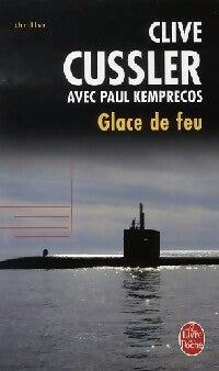 Livrenpoche : Glace de feu - Clive Cussler, Paul Kemprecos - Livre