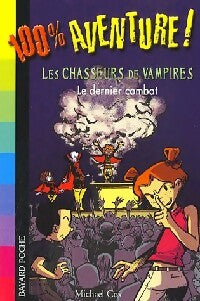 Les chasseurs de vampires Tome III : Le dernier combat - Michael Cox - Livre