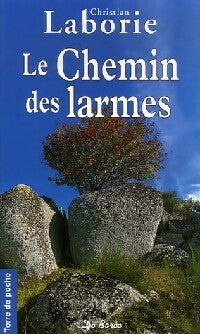 Livrenpoche : Le chemin des larmes - Christian Laborie - Livre