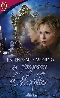 Livrenpoche : Les highlanders Tome VII : La vengeance de McKeltar - Karen Marie Moning - Livre