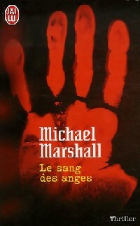 Le sang des anges - Michael Marshall -  J'ai Lu - Livre