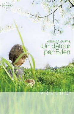 Livrenpoche : Un détour par Eden - Melinda Curtis - Livre