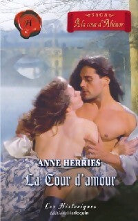 La cour d'amour - Anne Herries - Livre
