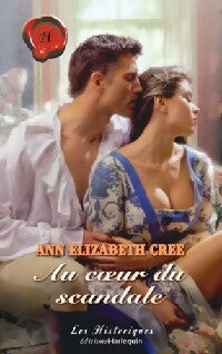 Livrenpoche : Au coeur du scandale - Elizabeth Cree - Livre