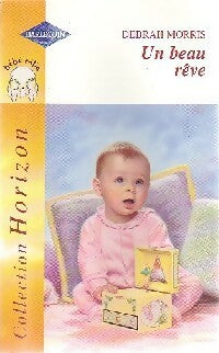 Livrenpoche : Un beau rêve - Debrah Morris - Livre