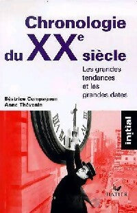 Chronologie du XXe siècle - Béatrice Compagnon -  Initial - Livre