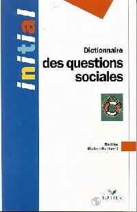 Dictionnaires des questions sociales - Nadine Richez-Battesti -  Initial - Livre