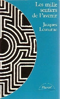 Les mille sentiers de l'avenir - Jacques Lesourne -  Pluriel - Livre