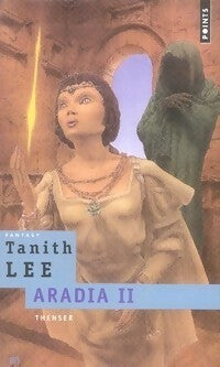 Aradia Tome II : Thenser - Tanith Lee -  Points - Livre