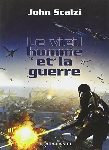 Livrenpoche : Le vieil homme et la guerre - John Scalzi - Livre