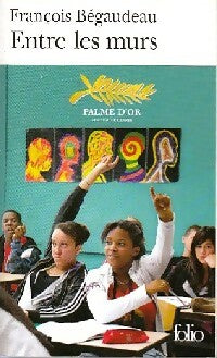 Livrenpoche : Entre les murs - François Bégaudeau - Livre
