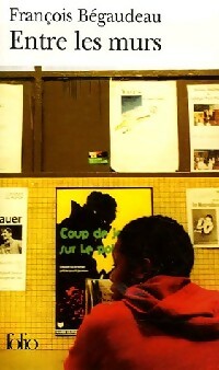 Livrenpoche : Entre les murs - François Bégaudeau - Livre