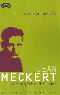 Livrenpoche : Les oeuvres de Jean Meckert Tome IV : La tragédie de Lurs - Jean Meckert - Livre