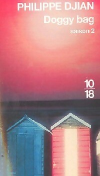 Livrenpoche : Doggy bag Saison II - Philippe Djian - Livre